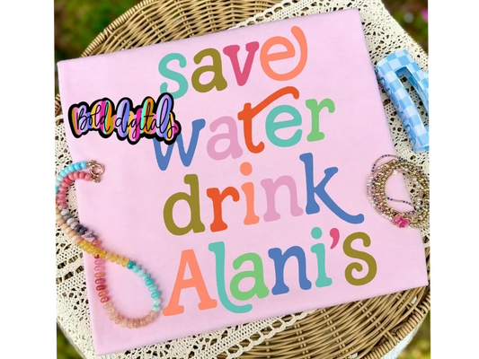 Save Water Drink Alani Tee